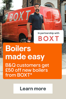 Boilers made easy with BOXT. B&Q customers get £50 off new boilers from BOXT* (terms apply). Learn more.