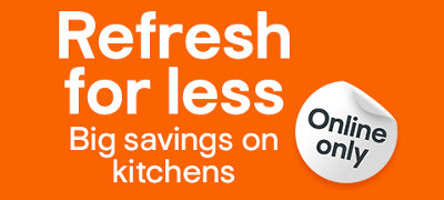 Refresh for less. Big savings on kitchens. Online only. Selected products only. Click to shop now. For terms and conditions see the link under Products, in the footer.