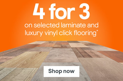 4 for 3 on selected laminate and luxury vinyl click flooring. Terms & conditions apply, see the promotional terms & conditions at the bottom of the page. Shop now.”