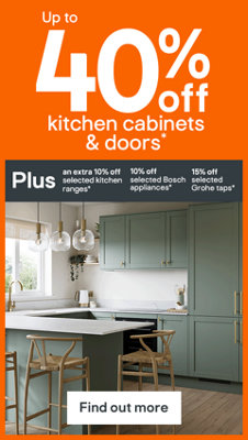 Up to 40% off kitchen cabinets and doors. Plus an extra 10% off selected kitchen ranges, 10% off selected Bosch appliances and 15% off selected Grohe taps. Terms & conditions apply, see the promotional terms & conditions at the bottom of the page. Find out more.