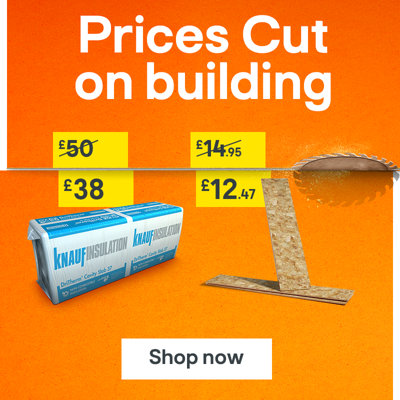 Price cuts on building. Knauf insulation was £50 now £38. OSB board was £14.95 now £12.47. Shop now