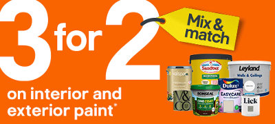 3 for 2 on selected interior and exterior paint. Includes Valspar Premium 5L, Sandtex Microseal Masonry paint 10L, Leyland Pure brilliant white Matt Emulsion paint 10L, V&CO Interior Wall & ceiling Dead-Flat Matt Emulsion 2.5L, Ronseal One Coat Dark Oak Matt Exterior Shed & fence Protector Wood paint 5L, Dulux Easycare Egyptian Cotton Matt Wall paint 5L, Lick Matt Emulsion paint 2.5L. Terms & conditions apply, see the *terms & conditions at the end of the page. Shop now.