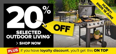 20% off selected outdoor living. Hurry ends 18th June. Plus if you have loyalty you'll get this on top. Terms & conditions apply, see the Promotional Terms & conditions at the end of the page. Shop now