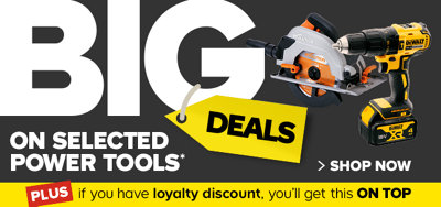 Banner. Big deals on selected power tools. Image of Dewalt drill, black and decker sander, Bosch multi tool. Shop now. Plus if you get loyalty discount you will get that on top.