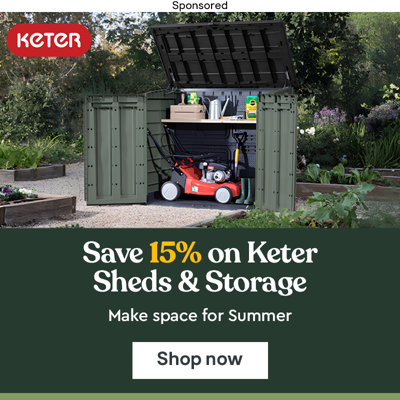 Sponsored banner. Save 15% on Keter sheds and storage - make space for summer. Shop now.  