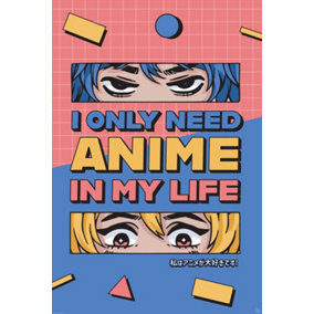 All I need is Anime 61 x 91.5cm Maxi Poster