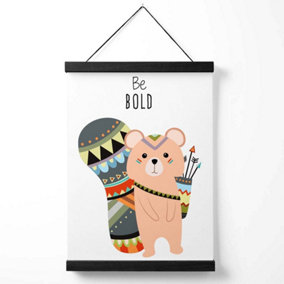 Be Bold Squirrel Tribal Animal Quote Medium Poster with Black Hanger