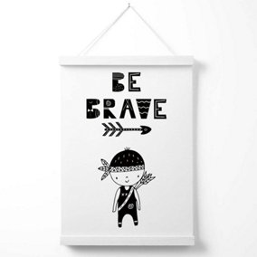Be Brave Little Boy Scandi Quote Poster with Hanger / 33cm / White