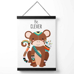 Be Clever Monkey Tribal Animal Quote Medium Poster with Black Hanger