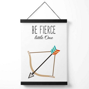 Be Fierce Arrow Tribal Quote Medium Poster with Black Hanger