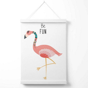 Be Fun Flamingo Tribal Animal Quote Poster with Hanger / 33cm / White