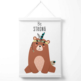 Be Strong Bear Tribal Animal Quote Poster with Hanger / 33cm / White