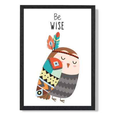 Be Wise Owl Tribal Animal Quote Art Print with Black Frame SIZE: A4