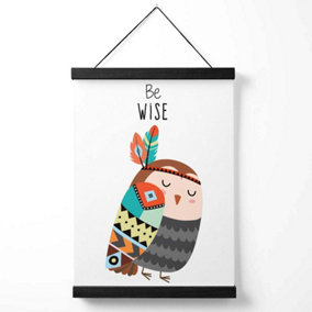 Be Wise Owl Tribal Animal Quote Medium Poster with Black Hanger