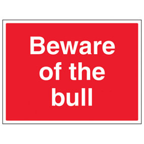 Beware Of The Bull Farming Warning Sign - Rigid Plastic 600x450mm (x3)