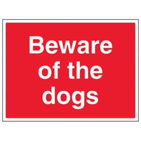 Beware Of The Dogs Warning Sign - 1mm Rigid Plastic - 600x450mm (x3)