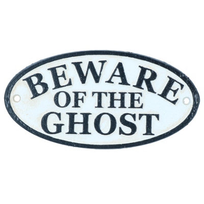 Beware Of The Ghost Cast Iron Sign Plaque Door Wall House Fence Gate Garden