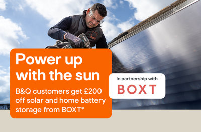 Power up with the sun. B&Q customers get £200 off solar and home battery storage from BOXT. See terms and conditions at the bottom of this page.