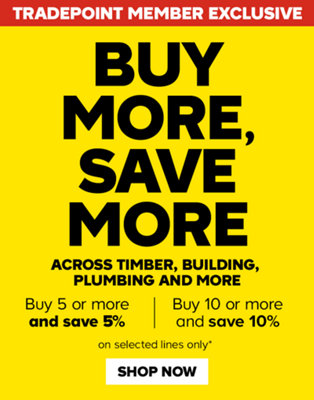 Tradepoint member exclusive. Buy more, save more. Buy 5 or more sand save 5%. Buy 10 or more and save 10%. Selected lines only. Terms and conditions apply. Shop now.