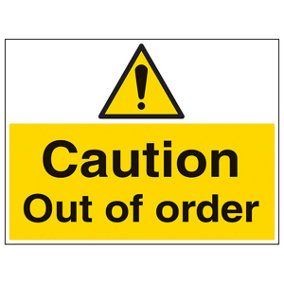 Caution Out of Order Warning Sign - 1mm Rigid Plastic - 600x450mm (x3)