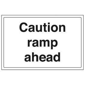 Caution Ramp Ahead Road Safety Sign - Rigid Plastic - 300x200mm (x3)