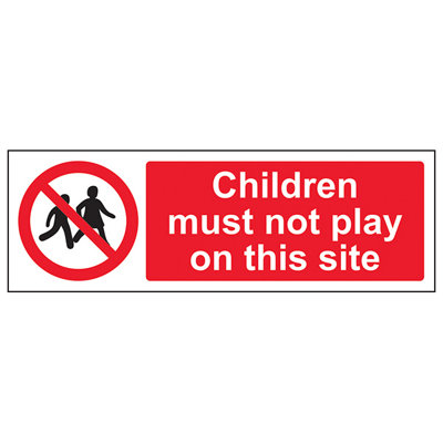 Children Must Not Play On Site Sign - Rigid Plastic - 600x200mm (x3)