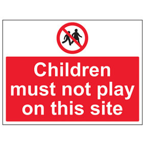 Children Must Not Play On This Site Safety Sign - Rigid Plastic - 400x300mm (x3)
