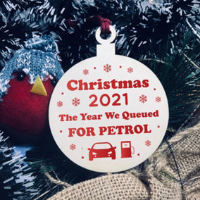 Christmas Year We Queued For Petrol 2021 Wood Bauble Tree Decoration Funny
