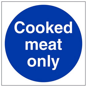 Cooked Meats Only Mandatory Catering Sign - Rigid Plastic - 200x200mm (x3)