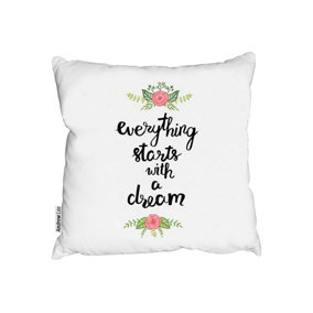 Cushions - Everything starts with a dream (Cushion) / 60cm x 60cm