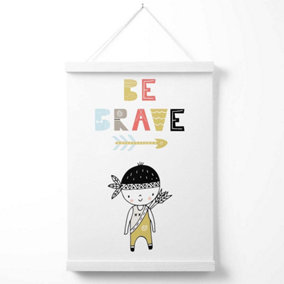 Cute Colourful Be Brave Little Boy Scandi Quote Poster with Hanger / 33cm / White