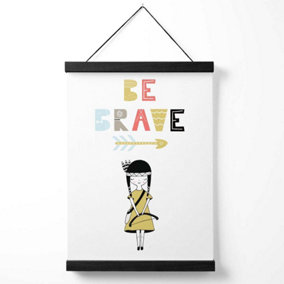Cute Colourful Be Brave Little Girl Scandi Quote Medium Poster with Black Hanger