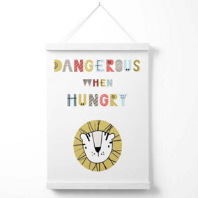 Cute Dangerous When Hungry Lion Scandi Quote Poster with Hanger / 33cm / White