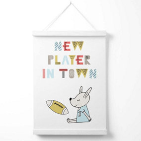 Cute New Player in Town Scandi Quote Poster with Hanger / 33cm / White