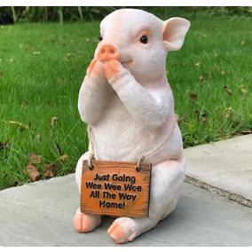 Cute Pig with 'Just Going Wee Wee Wee All The Way Home' sign, novelty garden ornament