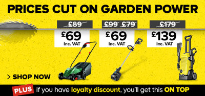 Prices cut on garden power. On selected lines. Includes bosch lawn mower was 89, now 69. Mac allister patio cleaner was was 99, was 79, now 69 and Karcher pressure washer was 179, now 139. Shop now.