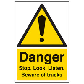 Danger Stop,Look, Listen Trucks Sign - Rigid Plastic - 200x300mm (x3)