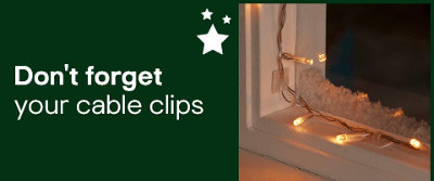 Shop cable clips for organising your Christmas lights at B&Q.