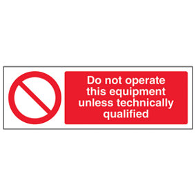 Do Not Operate Unless Qualified Sign - Adhesive Vinyl - 300x100mm (x3)