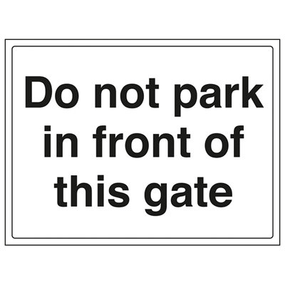 Do Not Park In Front Of Gate Sign - Adhesive Vinyl - 300x200mm (x3)