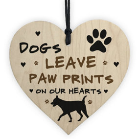 Dogs Leave Paw Prints On Our Heart Wood Plaque Dog Lover Gift Dog Sign Family Gift