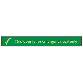 Door Is For Emergency Use Only Sign - Glow in the Dark - 600x75mm (x3)