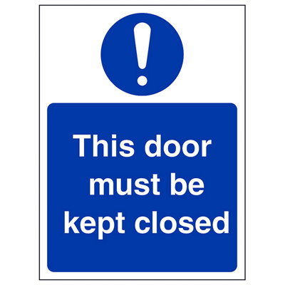 Door Must Be Kept Closed Door Sign - Rigid Plastic - 100x150mm (x3 ...