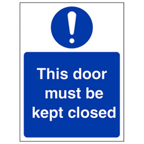 Door Must Be Kept Closed Door Sign - Rigid Plastic - 100x150mm (x3)