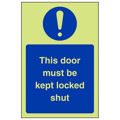 Door Must Be Kept Locked Sign - Glow in the Dark - 100x150mm (x3)