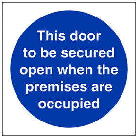 Door To Be Secured When Premises Occupied Sign - Rigid Plastic - 100x100mm (x3)