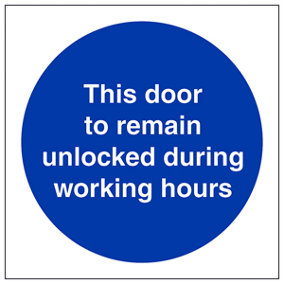 Door To Remain Unlocked During Working Hrs Sign - Adhesive Vinyl - 100x100mm (x3)