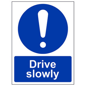 Drive Slowly Caution Mandatory Sign - Adhesive Vinyl - 150x200mm (x3)