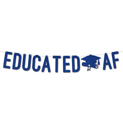 Educated AF Graduation banner,900GSM Glitter Banner for University or ...