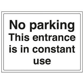 Entrance In Constant Use No Parking Sign Adhesive Vinyl 300x200mm (x3)